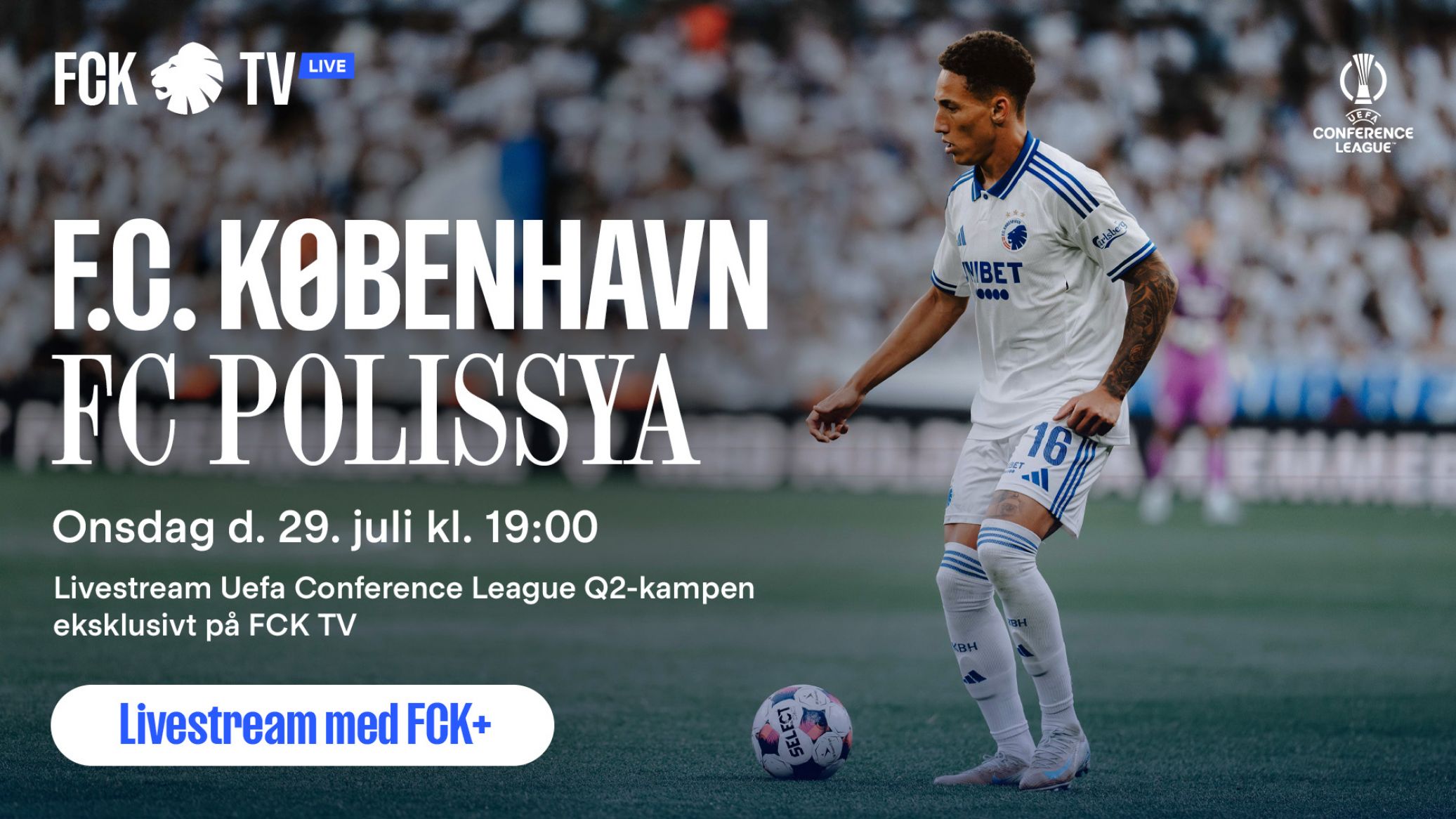 Se F.C. København-FC Polissya på FCK TV