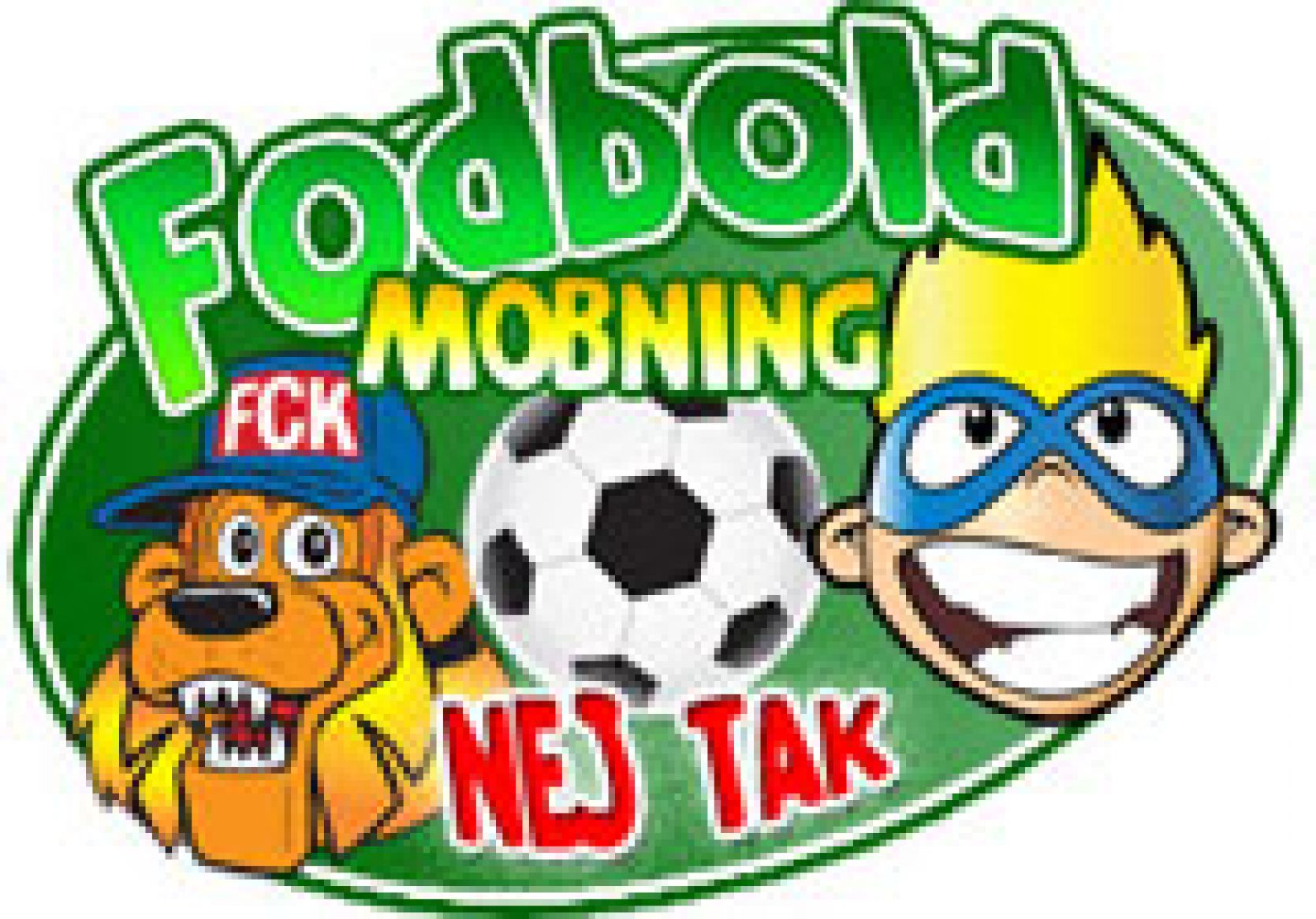 Fodboldmobning – Nej tak!