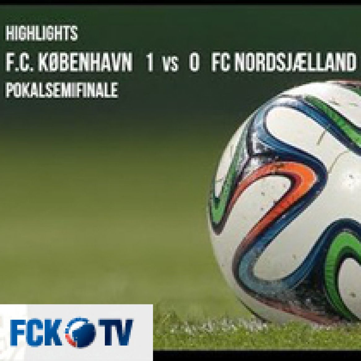 FCK win Cup semi-final first leg