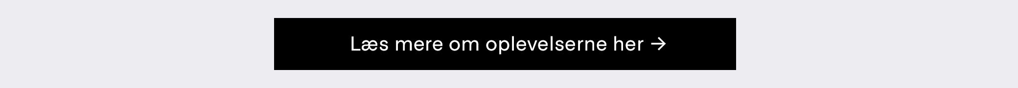 læs mere om oplevelser